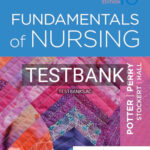 Test Bank for Fundamentals of Nursing 10th Edition by Potter