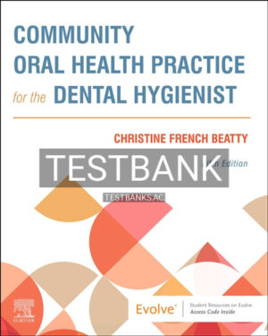 Test Bank for Community Oral Health Practice for the Dental Hygienist 5th Edition by Beatty