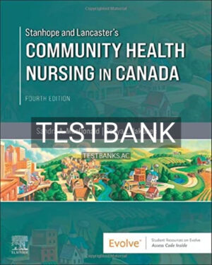Test Bank for Stanhope and Lancasters Community Health Nursing in Canada 4th Edition by MacDonald