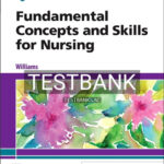 Test Bank for deWits Fundamental Concepts and Skills for Nursing 6th Edition by Williams