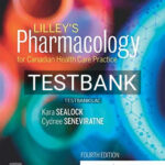 Test Bank for Lilleys Pharmacology for Canadian Health Care Practice 4th Edition by Sealock