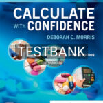Test Bank for Calculate with Confidence 8th Edition by Morris