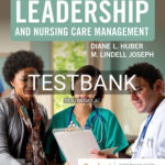 Test Bank for Leadership and Nursing Care Management 7th Edition by Huber