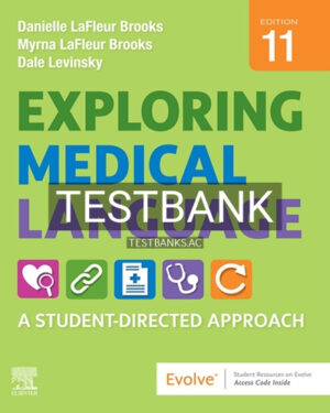 Test Bank for Exploring Medical Language 11th Edition by Brooks