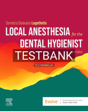 Test Bank for Local Anesthesia for the Dental Hygienist 3rd Edition by Logothetis