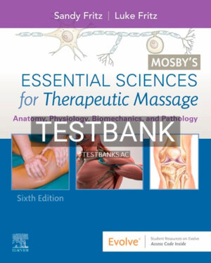 Test Bank for Mosby's Essential Sciences for Therapeutic Massage 6th Edition by Fritz