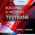 Test Bank for Building a Medical Vocabulary 11th Edition by Leonard