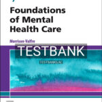 Test Bank for Foundations of Mental Health Care 7th Edition by Morrison-Valfre