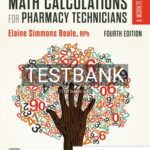 Test Bank for Math Calculations for Pharmacy Technicians 4th Edition by Beale