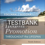 Test Bank for Health Promotion Throughout the Life Span 10th Edition by Edelman