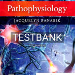 Test Bank for Pathophysiology 7th Edition by Banasik