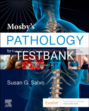 Test Bank for Mosbys Pathology for Massage Professionals 5th Edition by Salvo