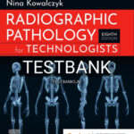 Test Bank for Radiographic Pathology for Technologists 8th Edition by Kowalczyk
