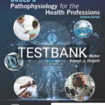Test Bank for Goulds Pathophysiology for the Health Professions 7th Edition by VanMeter