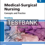Test Bank for Medical Surgical Nursing 5th Edition by Stromberg