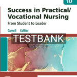 Test Bank for Success in Practical Vocational Nursing 10th Edition by Carroll