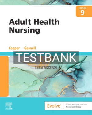 Test Bank for Adult Health Nursing 9th Edition by Cooper