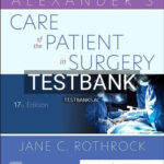Test Bank for Alexander's Care of the Patient in Surgery 17th Edition by Rothrock