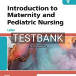 Test Bank for Introduction to Maternity and Pediatric Nursing 9th Edition by Leifer