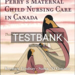 Test Bank for Maternal Child Nursing Care in Canada 3rd Edition by Keenan Lindsay