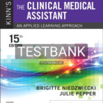 Test Bank for Kinn's The Clinical Medical Assistant 15th Edition by Niedzwiecki