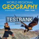 Test Bank for World Regional Geography 7th Edition by Hobbs