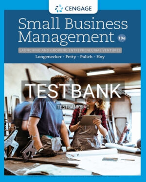 Test Bank for Small Business Management Launching and Growing Entrepreneurial Ventures 19th Edition by Longenecker