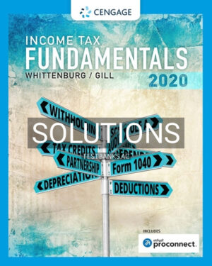 Solutions for Income Tax Fundamentals 2020 38th Edition by Whittenburg