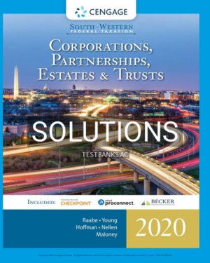 Solutions for South-Western Federal Taxation 2020 Corporations Partnerships Estates and Trusts 43rd Edition by Raabe