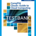 Test Bank for CompTIA Cloud Guide to Cloud Computing 1st Edition by West