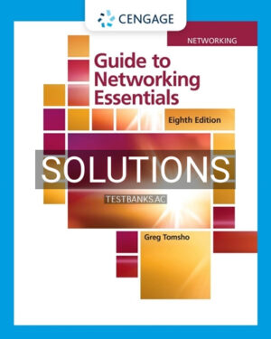Solutions for Guide to Networking Essentials 8th Edition by Tomsho