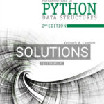 Solutions for Fundamentals of Python Data Structures 2nd Edition by Lambert