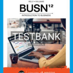 Test Bank for BUSN 12th Edition by Kelly