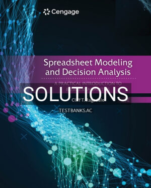 Solutions for Spreadsheet Modeling and Decision Analysis 9th Edition by Ragsdale