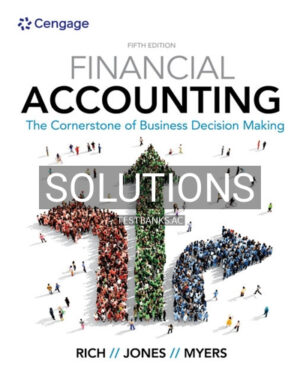 Solutions for Financial Accounting 5th Edition by Rich