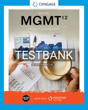 Test Bank for MGMT 12th Edition by Williams