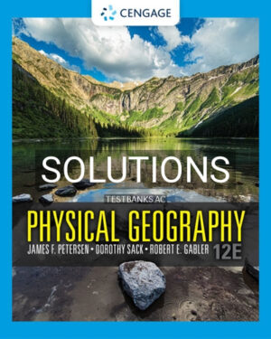 Solutions for Physical Geography 12th Edition by Petersen