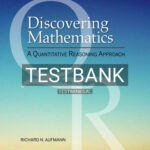 Test Bank for Discovering Mathematics A Quantitative Reasoning Approach 1st Edition by Aufmann