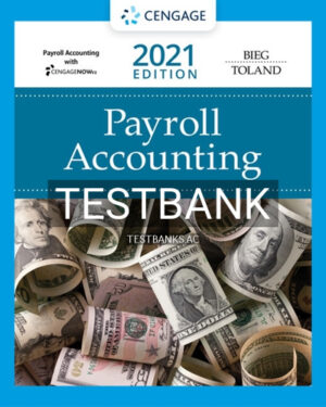 Test Bank for Payroll Accounting 2021 31st Edition by Bieg