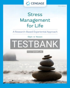 Test Bank for Stress Management for Life 5th Edition by Olpin