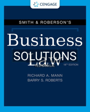 Solutions for Smith and Robersons Business Law 18th Edition by Mann