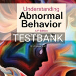 Test Bank for Understanding Abnormal Behavior 12th Edition by Sue