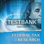 Test Bank for Federal Tax Research 12th Edition by Sawyers