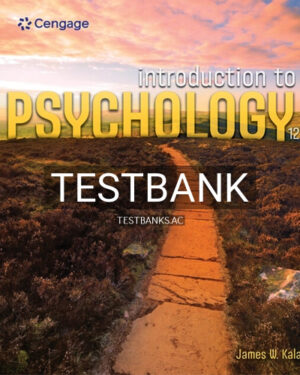 Test Bank for Introduction to Psychology 12th Edition by Kalat