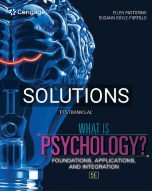 Solutions for What is Psychology Foundations Applications and Integration 5th Edition by Pastorino