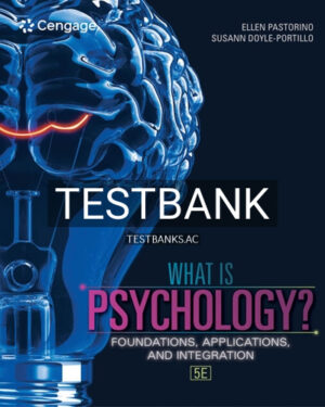 Test Bank for What is Psychology Foundations Applications and Integration 5th Edition by Pastorino