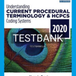 Test Bank for Understanding Current Procedural Terminology and HCPCS Coding Systems 2020 7th Edition by Bowie