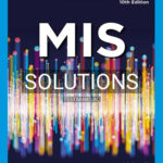Solutions for MIS 10th Edition by Bidgoli