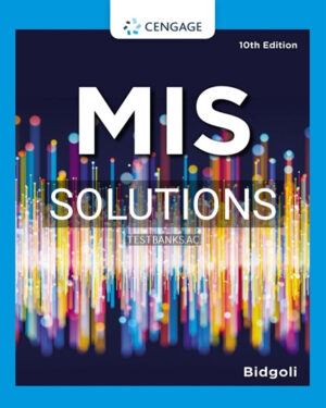 Solutions for MIS 10th Edition by Bidgoli