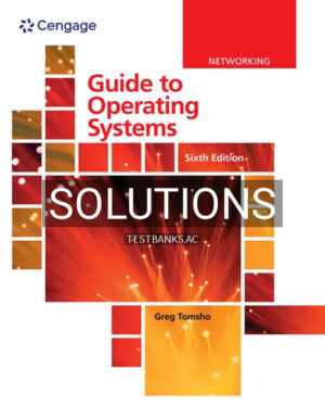 Solutions for Guide to Operating Systems 6th Edition by Tomsho